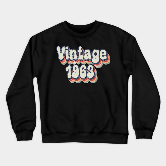 Vintage 1963 birthday Crewneck Sweatshirt by sevalyilmazardal